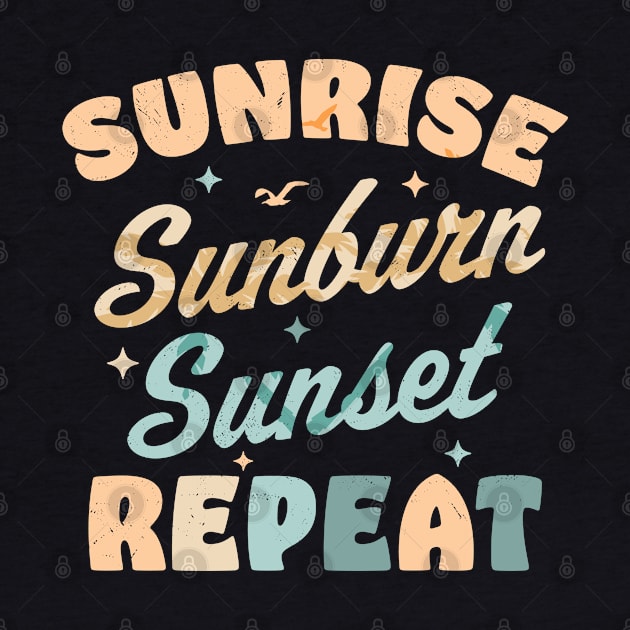 Sunrise Sunburn Sunset Repeat Retro Beach by OrangeMonkeyArt